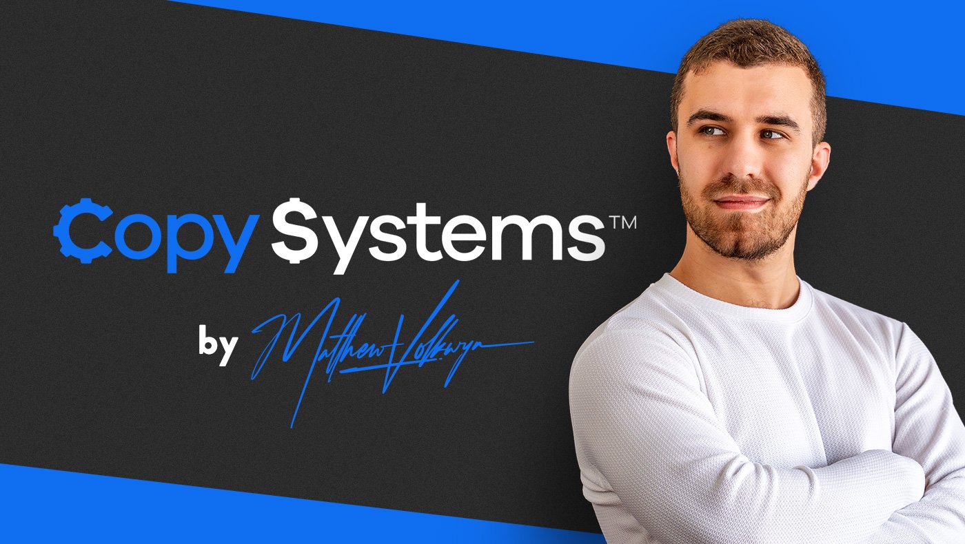 Matthew Volkwyn – Copy Systems™: The Complete Guide for Marketers and Entrepreneurs