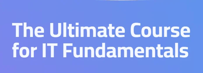 Nana Janashia – The Ultimate IT Fundamentals Course