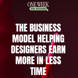 Whitney Rose – One Week Web Designer: The Ultimate Guide to Launching Your Web Design Career Fast