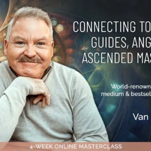 James Van Praagh – Connecting to Your Guides